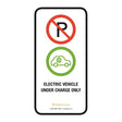 Electric Vehicle under charge only display sign